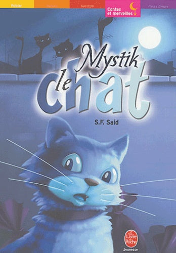 Mystik, le chat qui voulait découvrir le monde