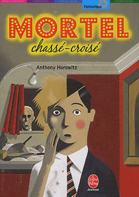 Mortel Chassé-croisé