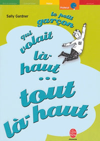 Le petit garcon qui volait là-haut... tout là-haut...