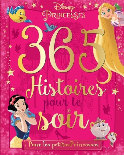 365 histoires pour le soir: Pour les petites princesses