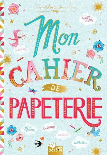 Ma jolie papeterie - livre avec papiers et cartes à détacher