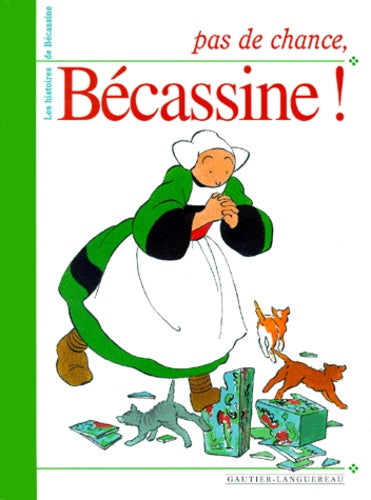 Pas de chance Bécassine !
