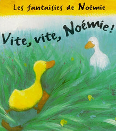 Vite, vite, Noémie !
