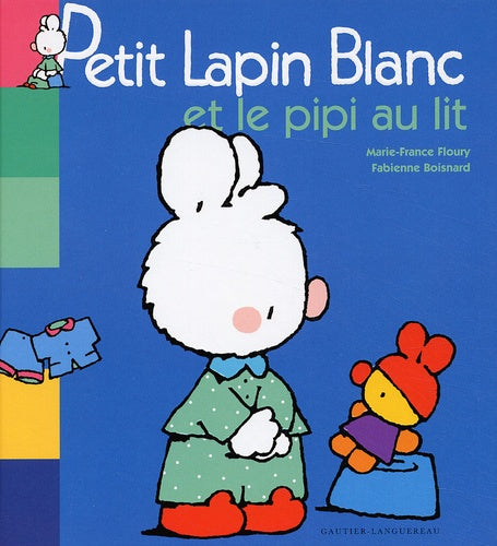 Petit lapin blanc et le pipi au lit