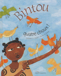 Bintou quatre choux ! - Lauréat du Comité des mamans Hiver 2003 (3-6 ans)