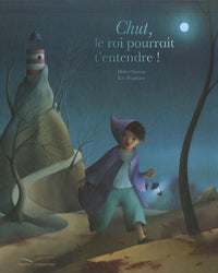 Chut, le roi pourrait t'entendre !