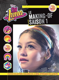 Soy Luna: Le making-of Saison 1
