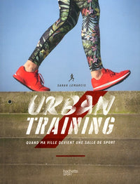 Urban training - Quand ma ville devient une salle de sport