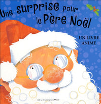 Une surprise pour le Père Noël: Un livre animé