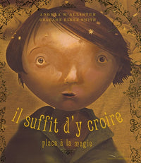 Il suffit d'y croire: Place à la magie