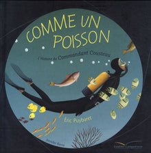 Comme un poisson: L'histoire du Commandant Cousteau