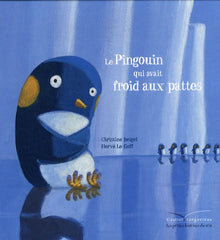 Mamie Poule raconte - Le pingouin qui avait froid aux pattes