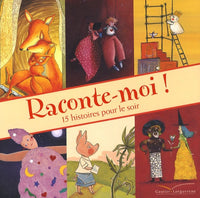 Raconte-moi !: 15 histoires pour le soir