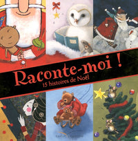 Raconte-moi !: 15 histoires de Noël