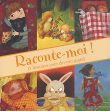 Raconte-moi !: 15 histoires pour devenir grand