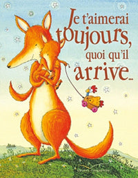 Je t'aimerai toujours quoi qu'il arrive - format tout-carton