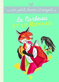 Le Corbeau et le Renard et autres fables