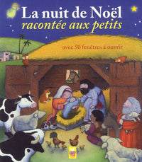 La nuit de Noël racontée aux petits: Avec 50 fenêtres à ouvrir