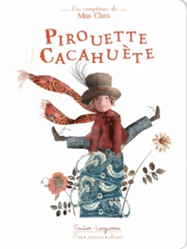 Les comptines de Miss Clara : Pirouette cacahuète