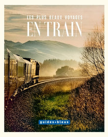 Les plus beaux voyages en train