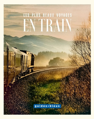 Les plus beaux voyages en train