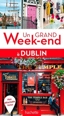 Un grand week-end à Dublin