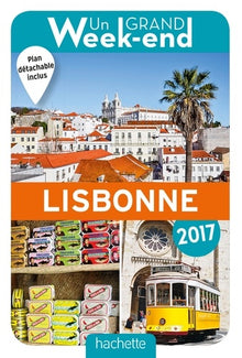 Guide Un Grand Week-end à Lisbonne 2018