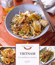 Vietnam, mes meilleures recettes