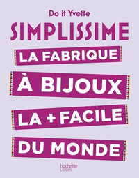Simplissime - La fabrique à bijoux la plus facile du monde