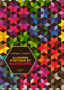 Illusions d'optique et kaléidoscopes