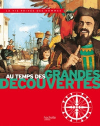 La vie privée des hommes : Au temps des grandes découvertes