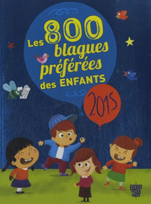 Les 800 blagues préférées des enfants