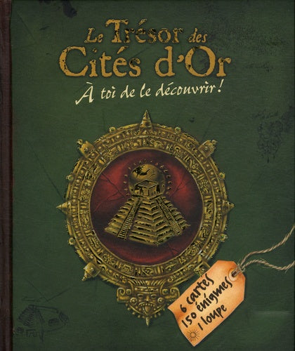 Le Trésor des Cités d'Or: A toi de découvrir !