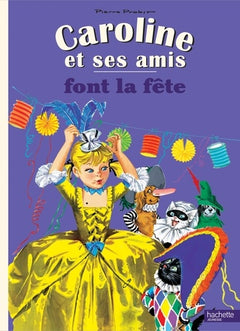 Caroline invite ses amis