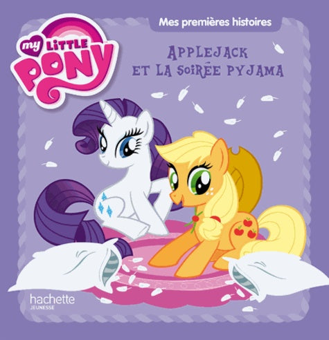 Applejack et la soirée pyjama: My little Pony