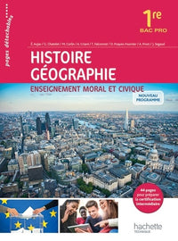 Histoire - Géographie - Enseignement moral et civique 1re Bac Pro