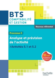 Processus 5 Analyse et prévision de l'activité, BTS Comptabilité et Gestion: Activités 5.1 et 5.2
