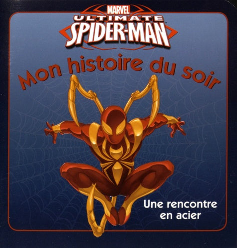 Ultimate Spider-Man: une rencontre en acier