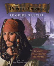 Pirate des Caraïbes: le guide officiel