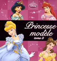 Princesse modèle: Tome 2