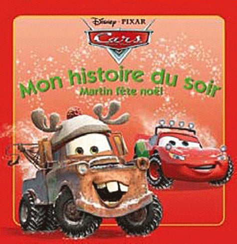 Cars, mon histoire du soir: Martin sauve Noël