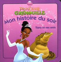 La princesse et la grenouille: Tiana et ses amis