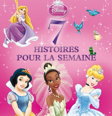 7 histoires pour la semaine Princesses