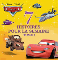 7 histoires pour la semaine Cars: Tome 2