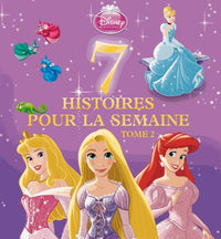 7 histoires pour la semaine Princesses: Tome 2