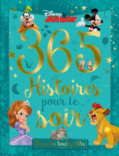 DISNEY JUNIOR - 365 Histoires pour le Soir - Pour les tout petits