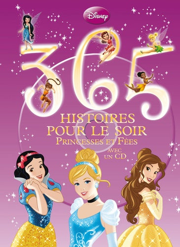 365 histoires pour le soir - Princesses et Fées