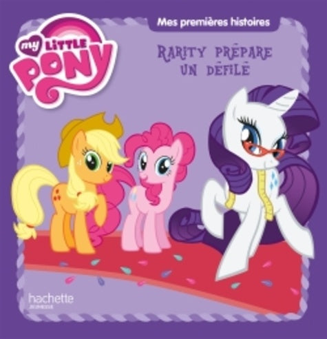 Rarity prépare un défilé: My little Pony