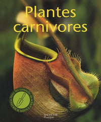 Plantes carnivores: Découvrez le monde fascinant des "ogres verts"