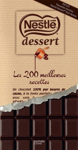 Nestlé dessert: Les 200 meilleures recettes